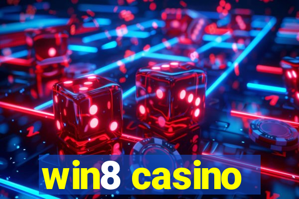 win8 casino